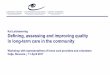 Kai Leichsenring Defining, assessing and improving quality ... · Kai Leichsenring Defining, assessing and improving quality in long-term care in the community Workshop with representatives