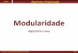 Modularidade - Departamento de Engenharia Informáticanfreire/MODULARIDADE - Algoritmia e Java.pdf · Nelson Freire (ISEP–DEI-APROG 2012/13) 3/29 Mecanismo fornecido pelas Linguagens