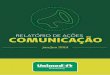 RELATÓRIO DE AÇÕES COMUNICAÇÃO - Unimed Blumenau - Acoes 2014.pdf · O setor de Comunicação da Unimed Blumenau é responsável pela comunicação ... Publicações nos informativos