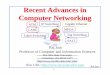 Recent Advances in Computer Networkingjain/tutorials/ftp/sicon98.pdf · 3 Networking Trends! Networking Trends! ... Recent graduates know C++, HTML, ... PTI bit indicates last cell