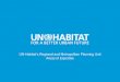 UN-Habitat’s Regional and Metropolitan Planning Unit Areas ... · International Guidelines on Urban and Territorial Planning . 8. Strengthening. urban, peri -urban and rural links