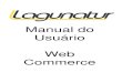 Manual do Usuário Web Commerce - lagunatur.com.br · O recomendado é utilizar um mínimo de 8 caracteres alterando entre letras maiúscula, letras minúsculas, números e caracteres