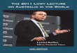 The 2011 Lowy Lecture Lowy Lecture 2011 on Australia in ...lowyinstitute.richmedia-server.com/sound/2011_Lowy_Lecture.pdf · questions of our age. With the 2011 Lowy Lecture, Lionel