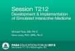 T212 - PAEA 2016 Education Forum2016forum.paeaonline.org/.../uploads/proceedings2015/T212.pdf · Session T212 Development & Implementation of Simulated Interactive Medicine Michael