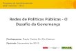 Redes de Políticas Públicas - O Desafio da Governançarepositorio.enap.gov.br/bitstream/1/970/2/2013.11.25 Redes de... · Professores: Paulo Carlos Du Pin Calmon Período: Novembro