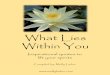 What Lies Within You - Molly Larkin · What Lies Within You Compiled by: ... —Erica Jong “‘Come to the ... The Wind is My Mother “To receive everything, one must open ones