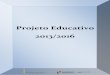 Projeto Educativo 2013/2016 - Agrupamento de Escolas de ...escolasmoimenta.pt/wp-content/uploads/2011/03/Projeto-Educativo... · docentes da escola, mas o projeto de uma comunidade