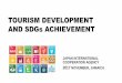 TOURISM DEVELOPMENT AND SDGs ACHIEVEMENTcf.cdn.unwto.org/sites/all/files/pdf/day_3_p5_nakamura.pdf · 8.1.2 Average skills of people in tourism sector for youth, women and all 8.2.1