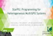 StarPU: Programming for Heterogeneous MultiGPU Systemson-demand.gputechconf.com/gtc/2015/presentation/S5252-Joao-Gazolla... · About Us Joao Gazolla is a PhD candidate a UFF/Rio de