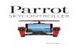 User Guide - parrot.com · Installing a smartphone The Parrot Skycontroller can be used with a smartphone or tablet in order to have a video feedback. 1. Place your device horizontally