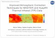 Improved Atmospheric Correction Techniques for MASTER … · Improved Atmospheric Correction Techniques for MASTER and HyspIRI Thermal Infrared (TIR) Data Glynn Hulley, Topher Hughes,