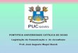 PONTIFÍCIA UNIVERSIDADE CATÓLICA DE GOIÁS Legislação …professor.pucgoias.edu.br/SiteDocente/admin... · 2016-05-15 · ... trabalho voluntário; f) estágio etc; ... Celebração