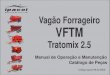Vagão Forrageiro VFTM - Ipacol MÃ¡quinas AgrÃcolas Ltda TRATOMIX 2.5.pdf · 2017-05-17 · e a correta operação do equipamento, bem como, ... EIXO TRASEIRO DA ESTEIRA ... Suspensão