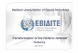 Hellenic Association of Space Industries · - AOCS, TM/TC, CDMU SCOEs - SpW, MIL-STD-1553, CAN recorders. Hellenic Association of Space Industries 5 First Industrial Space Cluster