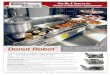 Donut Robot - Elite Restaurant Equipment · Donut Robot® Mark II & Mark V – How they work Donut Robot® Fryers deposit, fry, turn, and dispense cake donuts automatically, improving