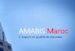 AMABIS Maroc · Enjeux du dédoublonnage Les doublons gangrènent les bases de données. Leur multiplication est inéluctable si les traitements ne sont pas récurrents