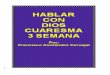 Tercer domingo de Cuaresma - velasquez.com.co · manifestada especialmente en la oración y la mortificación, es el alma de todo apostolado [17]. No olvidemos, por último, que la