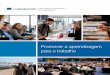 Promover a aprendizagem para o trabalho - cedefop.europa.eu · Europass Conjunto de documentos desenvolvidos pela Comissão Europeia para apoiar a mobilidade dos cidadãos europeus