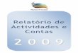 Relatório de Actividades e Contas - ceerdl.orgceerdl.org/wp-content/uploads/2010/08/Relatorio-Actividades-2009.pdf · Relatório de Actividades e Contas 2009 3 | 39 Enquadramento