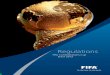 Regulations - fifa.com · FIFA Disciplinary Code, the FIFA Stadium Safety and Security Regulations, the FIFA Anti-Doping Regulations, the FIFA Code of Ethics, the FIFA Media and Marketing