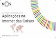 22as PALESTRAS COMUNICAÇÕES MÓVEIS Aplicações na Internet ...portugal.chapters.comsoc.org/files/2016/01/Slides_Talk_14_1_1.pdf · Internet das Coisas 22as PALESTRAS COMUNICAÇÕES