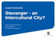 Cardiff 20.06.2016 Stavanger - an Intercultural City? an Intercultural...  CITY OF STAVANGER Intercultural