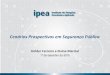 Cenários Prospectivos em Segurança Públicabrasilia2060.ibict.br/wp-content/uploads/2015/12/Cenarios-Prospect... · Questão principal e sistema de cenarização Resultados Tendências
