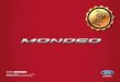 FORD MONDEO · 2 FORD MONDEO Wybrane wyposażenie standardowe Trend Elementy dodatkowe w porównaniu do wersji Ambiente • Radioodtwarzacz CD/MP3 z Ford SYNC 3 oraz 8" ekranem dotykowym