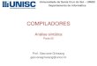 COMPILADORES - .COMPILADORES Anlise sinttica Parte 05 Prof. Geovane Griesang geovanegriesang@unisc.br