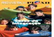 Cores da integração - pioxii.br · Gincana- 2006 mobiliza alunos para jogos de cooperação onde cada uma das oitos equipes incorpora o espírito dos Três Mosqueteiros 'Um por