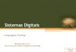 Sistemas Digitais - cin.ufpe.brvoo/sd/Aula6.Verilog.pdf · Introdução •Verilog é uma linguagem, como VHDL, largamente usada para descrever sistemas digitais e utilizada universalmente;