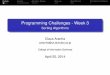 Programming Challenges - Week 3 - Sorting Algorithmsconclave.cs.tsukuba.ac.jp/docs/GB21802/week3.pdf · Sort by height (ascending), in case of tie sort by last name (alphabetical),