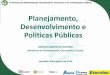 Planejamento, Desenvolvimento e Políticas Públicas · ABOP Slide 2 XI Semana de Administração Orçamentária, Financeira e de Contratações Públicas Formação e definição