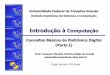 Introdu §£o   Computa §£o - dsc.ufcg.edu.br joseana/IC_NA09.pdf  ‰ importante entender o significado