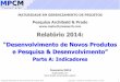 Pesquisa de Maturidade Brasil - Relatório 2006 · 2015-02-24 · Pesquisa Maturidade em Gerenciamento de Projetos 2014 Copyright ... um estudo de caso. Dissertação (Mestrado em