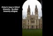 Oxford is home to Oxford University the oldest University ... · Bodleian Library hall was the location for hospital scene in Harry Potter. Oxford Botanic Garden. ... PowerPoint Presentation