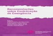Recomendações sobre Contraceção de Emergência - ECEC · de 2011 incluiu a contraceção de emergência com levonorgestrel na lista dos medicamentos essenciais 1. A CE reduz o