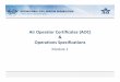 Air Operator Certificates (AOC) Operations Specifications Workshops_Module 1.pdf · The On‐line ICAO Air Operator Certificate (AOC) register had been developed by ICAO, IATAand