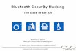 Bluetooth Security Hacking - trifinite.org · Bluetooth Security Hacking The State of the Art WEBSEC 2006 March 30st 2006, London, United Kingdom by Adam Laurie, Marcel Holtmann and
