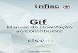 GIF Manual do Cupom Fiscal de Serviços Eletrônico CFS-e · 3.2 - Emissão via Pagina Web ... verdadeira inovação na área de serviços, ... visando a usabilidade da aplicação