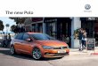 The new Polo - Sinclair Volkswagen · The new Polo – Interior 07 A new generation of technology and a design to match. Sophisticated and advanced, the interior of the new Polo is