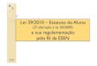 Lei 39/2010 Lei 39/2010 ––Estatuto do AlunoEstatuto do Alunoesen.pt/in/images/pce/15.pdf · Lei 39/2010 Lei 39/2010 ––Estatuto do AlunoEstatuto do Aluno (2ª alteração à