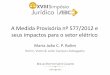 Rolim, Viotti & Leite Campos  · PDF fileA Medida Provisória nº 577/2012 e seus impactos para o setor elétrico Maria João C. P. Rolim Rolim, Viotti & Leite Campos Advogados