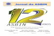 Jornal da ASBINfiles.asbin.org.br/newspaper/6323a39997b38f05f6182a7060c9ae09.pdf · a da qualidade de vida dos pro-fissionais de inteligência. Fundada em 2002, em um espaço cedido