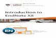 Introduction to EndNote X8 - .1 Part 1: Introduction What is EndNote? EndNote is a reference management