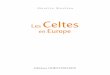 Les Celtes en Europe - .LES CELTES EN EUROPE 10 Keltoi et des Galatai (pour les Grecs), des Celtae