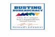 ©Kenneth B. Johnston, 1993 - Busting Bureaucracybustingbureaucracy.com/pdfbook/fullbook.pdf · The employees of bureaucratic organizations suffer the most. The more bureaucratic