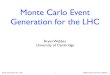 Monte Carlo Event Generation for the LHC - hep.phy.cam.ac.uk · Event Generation for LHC CERN Theory Seminar 30/03/11 Monte Carlo Event Generators 2 • Traditionally (imprecise)