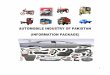 AUTOMOBILE INDUSTRY OF PAKISTAN (INFORMATION Information Package... · PDF file3 Range of Automobile Products in Pakistan Cars Jeeps LCVs/Pickup/Van Tractors Motorcycles Trucks/Buses