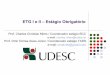 ETG I e II – Estágio Obrigatório - UDESC - CCT · ETG – Estágio Obrigatório 2 Agenda Cronograma: BCC TADS Esclarecimentos sobre o preenchimento do plano Escrita do relatório